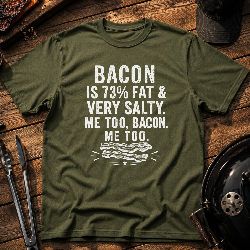 Bacon Is 73% Fat T-Shirt