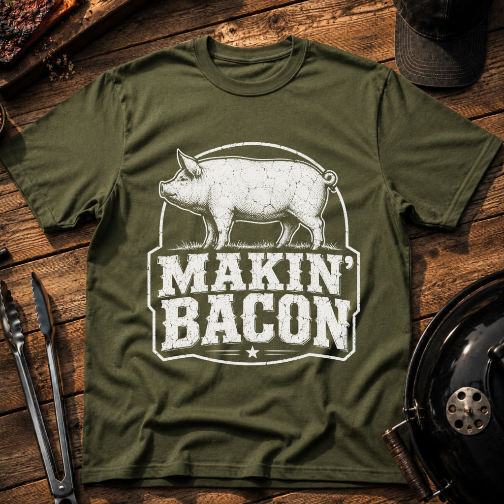 Makin' Bacon T-Shirt