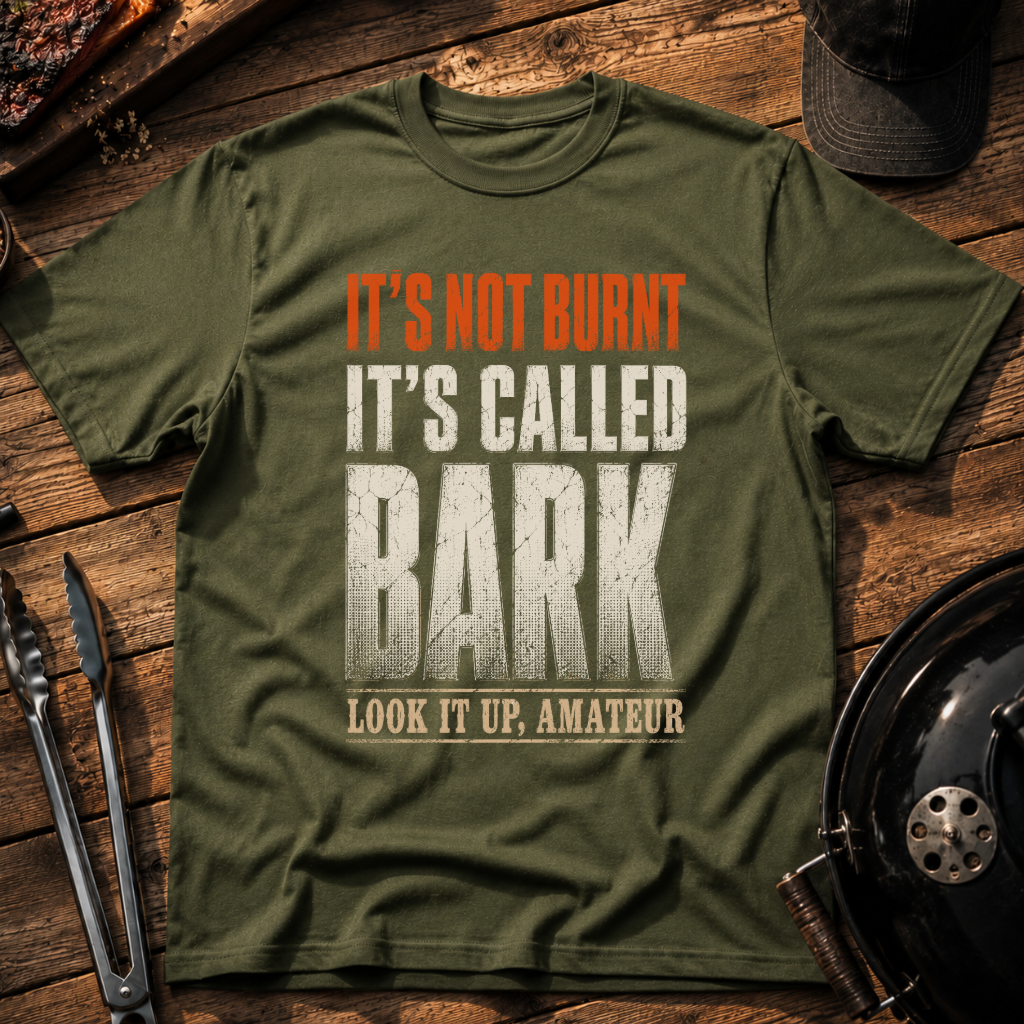 It’s Not Burnt T‑Shirt