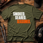 Smoked. Seared. Seasoned. T-Shirt