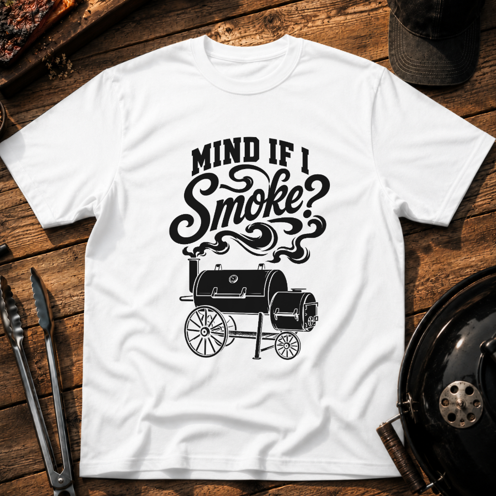 Mind If I Smoke? BBQ Smoker T‑Shirt