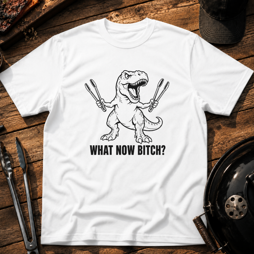 What Now Bitch? T‑Shirt