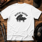 Makin' Bacon T-Shirt