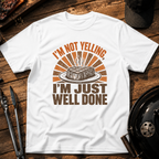 I'm Not Yelling T‑Shirt