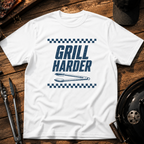 Grill Harder T-Shirt