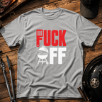Fuck Off T-Shirt