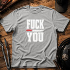 Fuck You T-Shirt