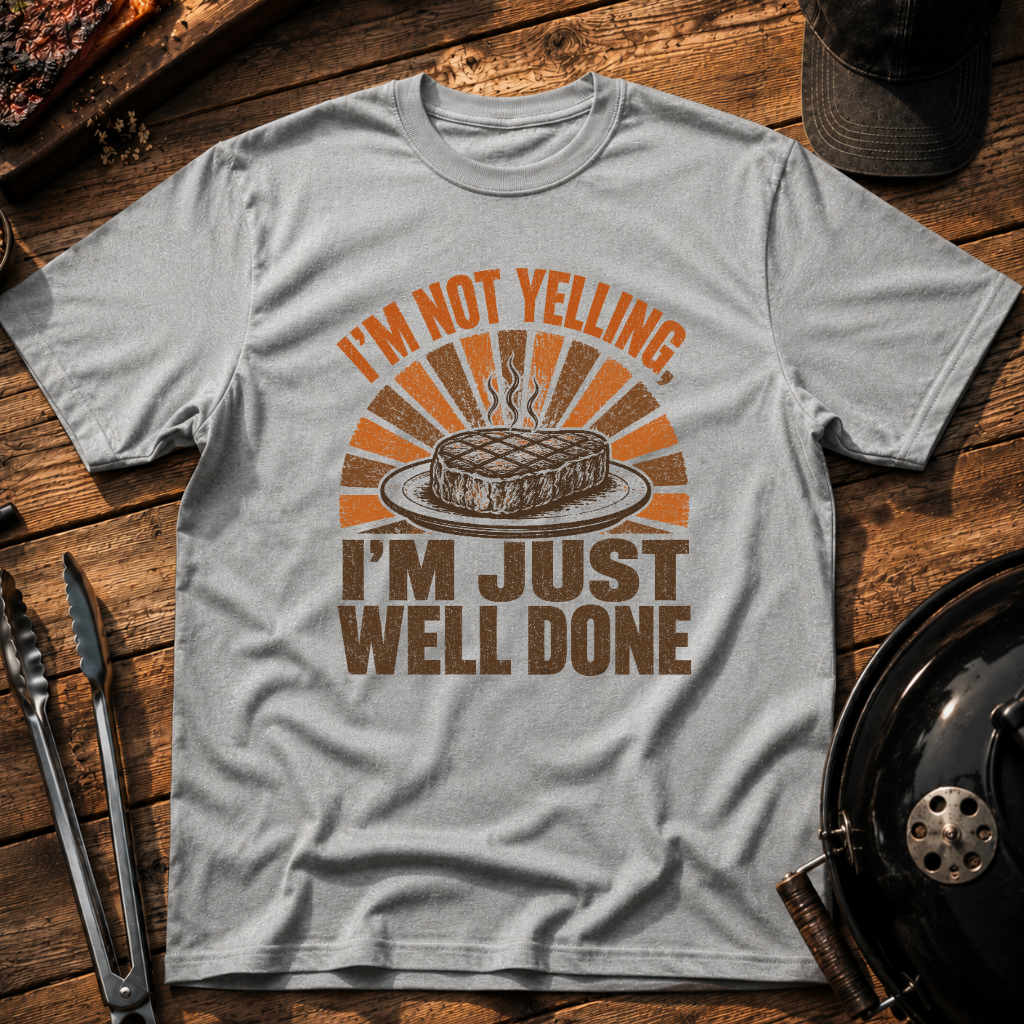 I'm Not Yelling T‑Shirt