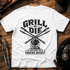 Grill or Die T‑Shirt