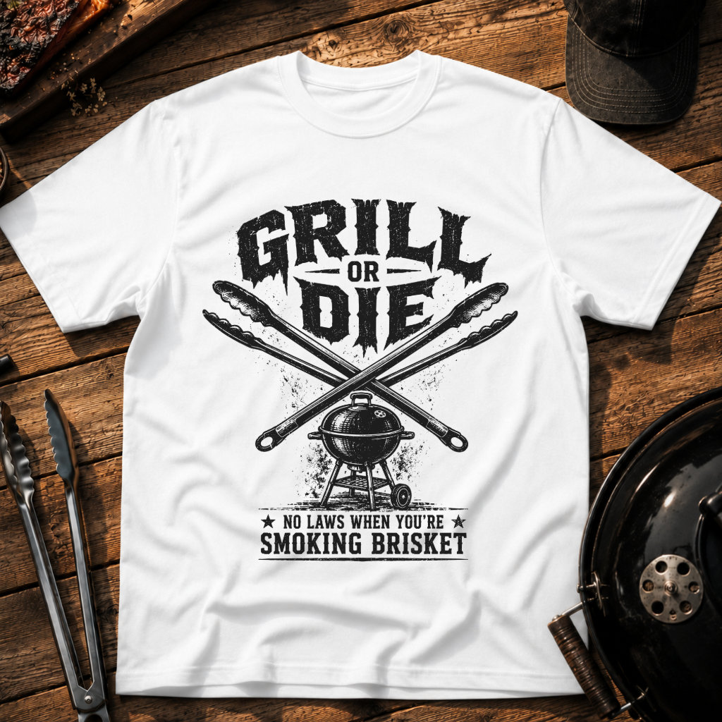 Grill or Die T‑Shirt